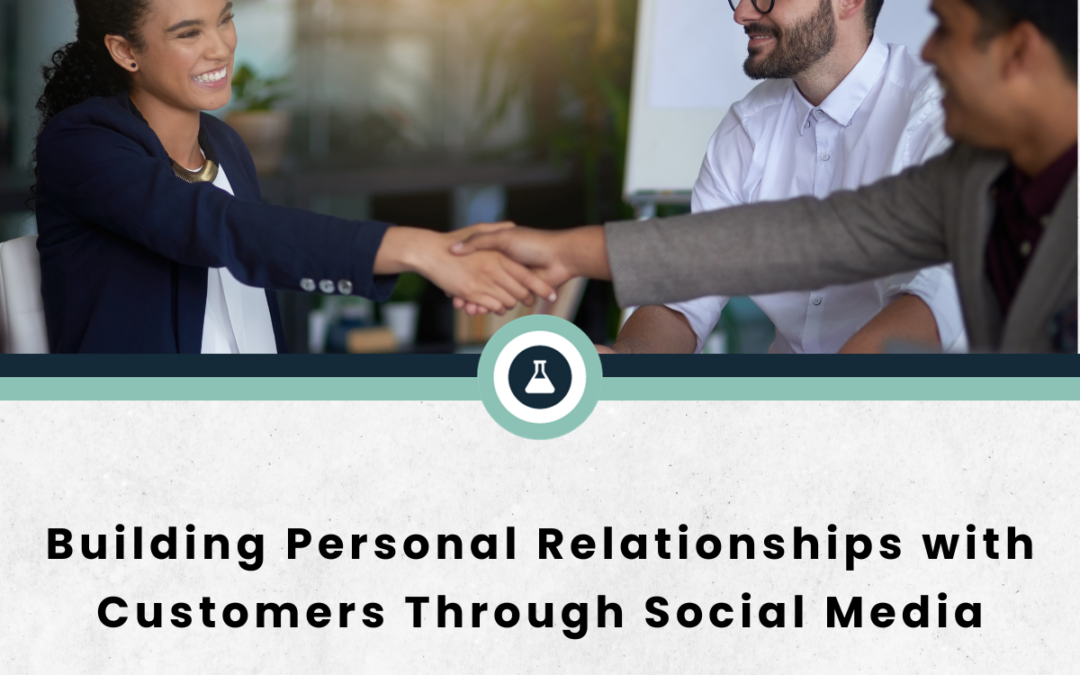 Building Personal Relationships with Customers Through Social Media